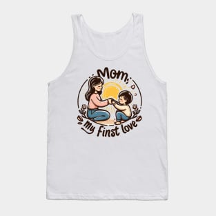 Mom, My First Love Tank Top